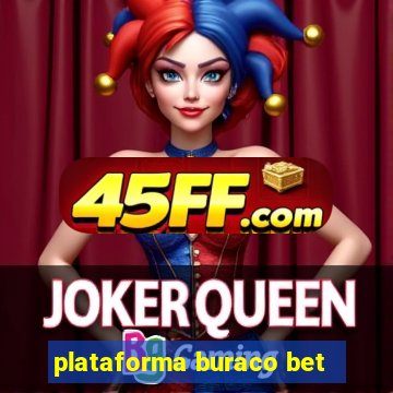 plataforma buraco bet